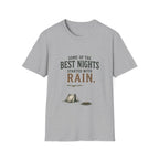 Some Of The Best Nights Started With Rain. T‑Shirt