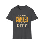 I'm More Camper Than City. T‑Shirt