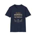 The Best  Memories Don't Check The Forecast. T‑Shirt