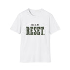 This Is My Reset. T-Shirt
