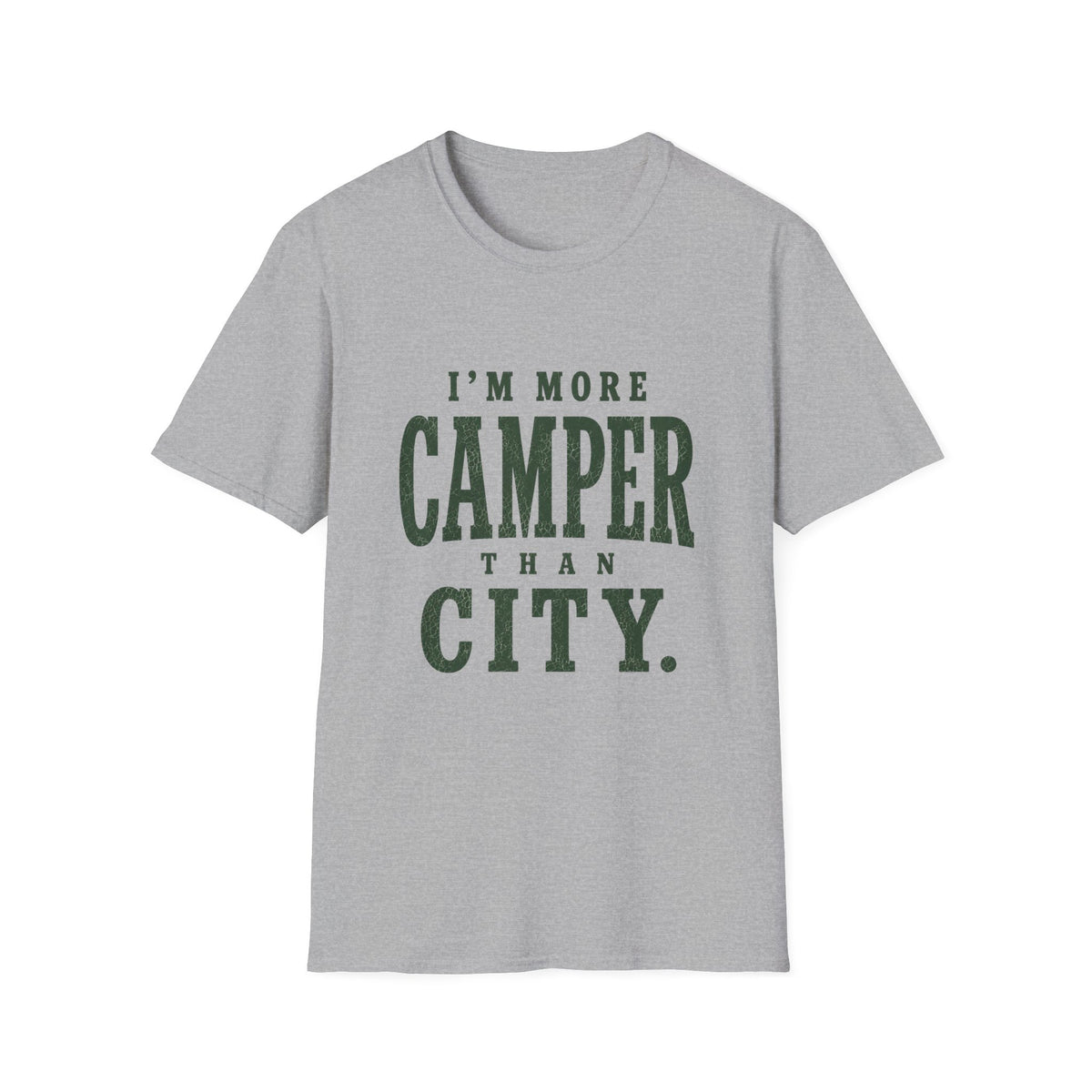 I'm More Camper Than City. T‑Shirt