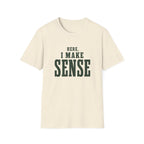 Here, I Make Sense T-Shirt