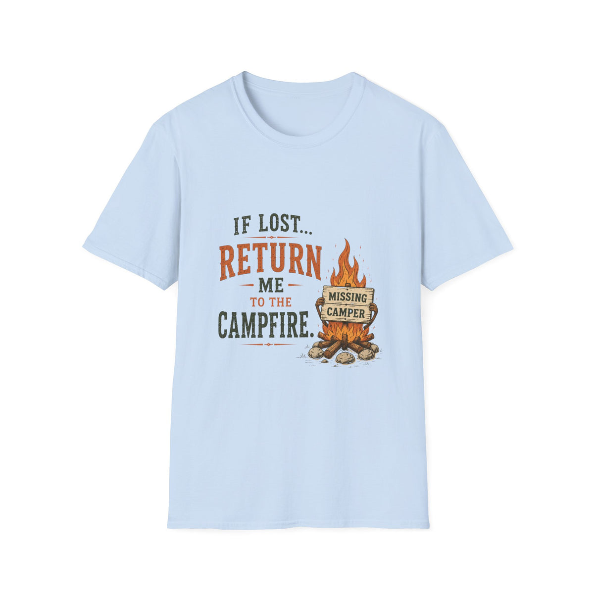 If Lost...Return Me to the Campfire. T‑Shirt
