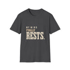 My Mind Finally Rests. T-shirt