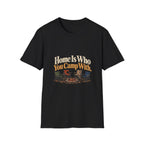 Home Is Who You Camp With. T-Shirt