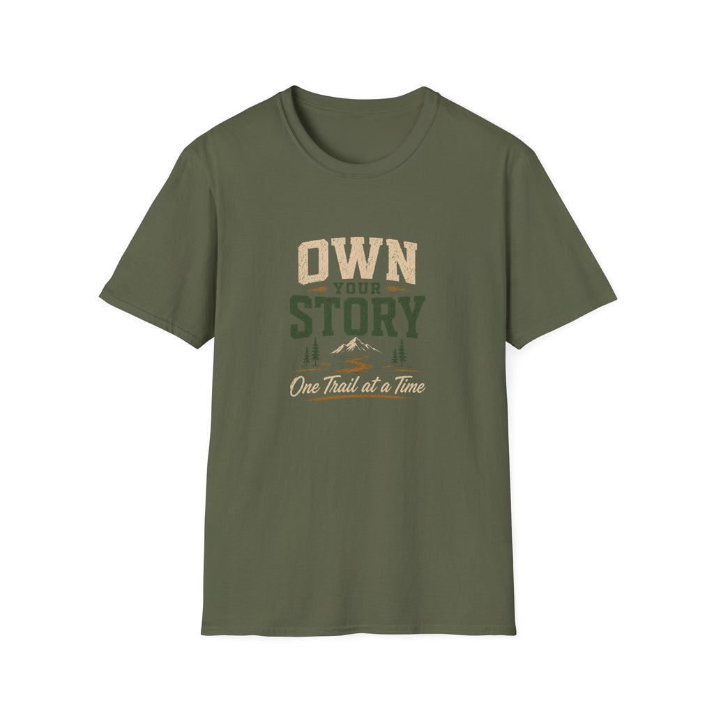 Own Your Story. One Trail At A Time. T-Shirt