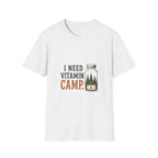 I Need Vitamin Camp. T‑Shirt