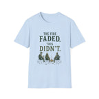 The Fire Faded. This Didn't. T‑Shirt