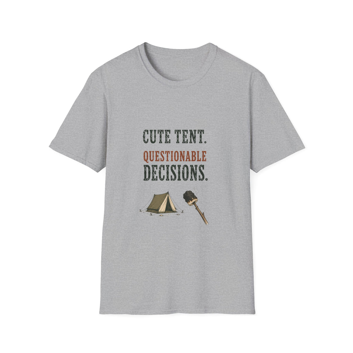 Cute Tent. Questionable Decisions. T‑Shirt