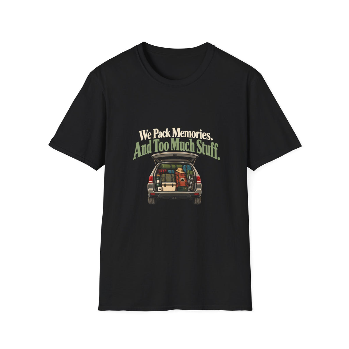 We Pack Memories. And Too Much Stuff. T-Shirt