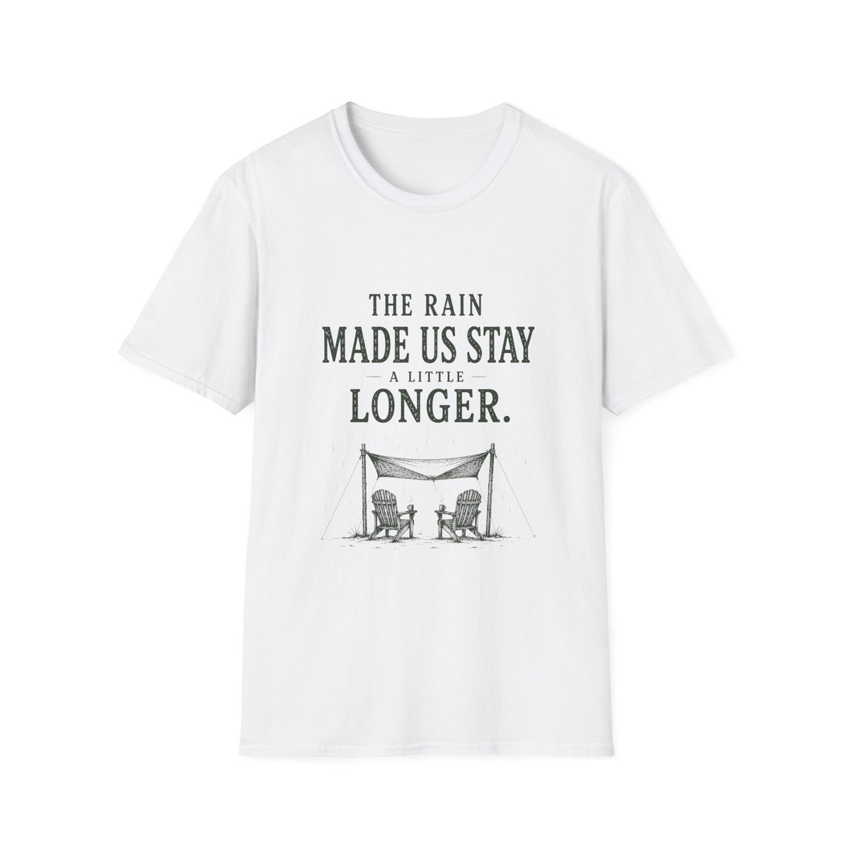The Rain Made Us Stay A Little Longer. T‑Shirt