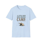 A Little Rain Never Cancelled Camp. T‑Shirt