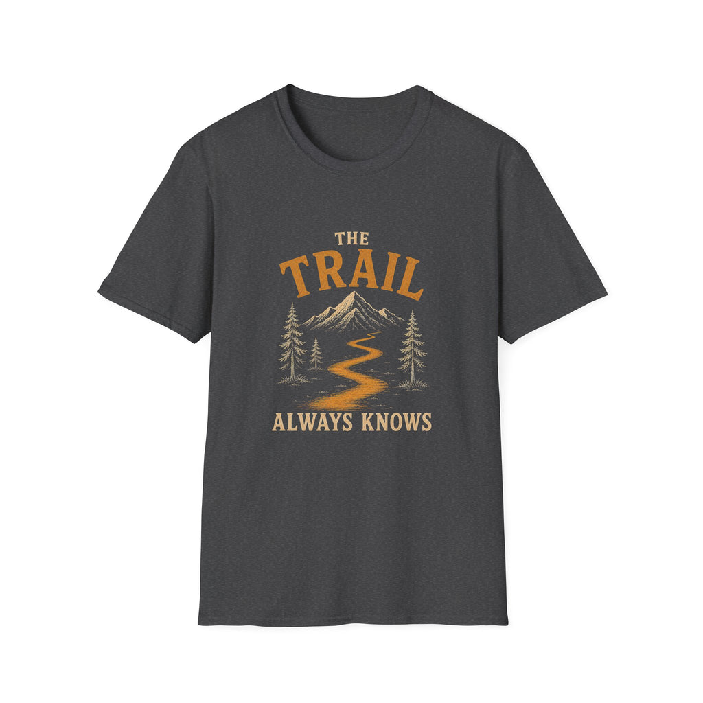 The Trail Always Knows. T‑Shirt