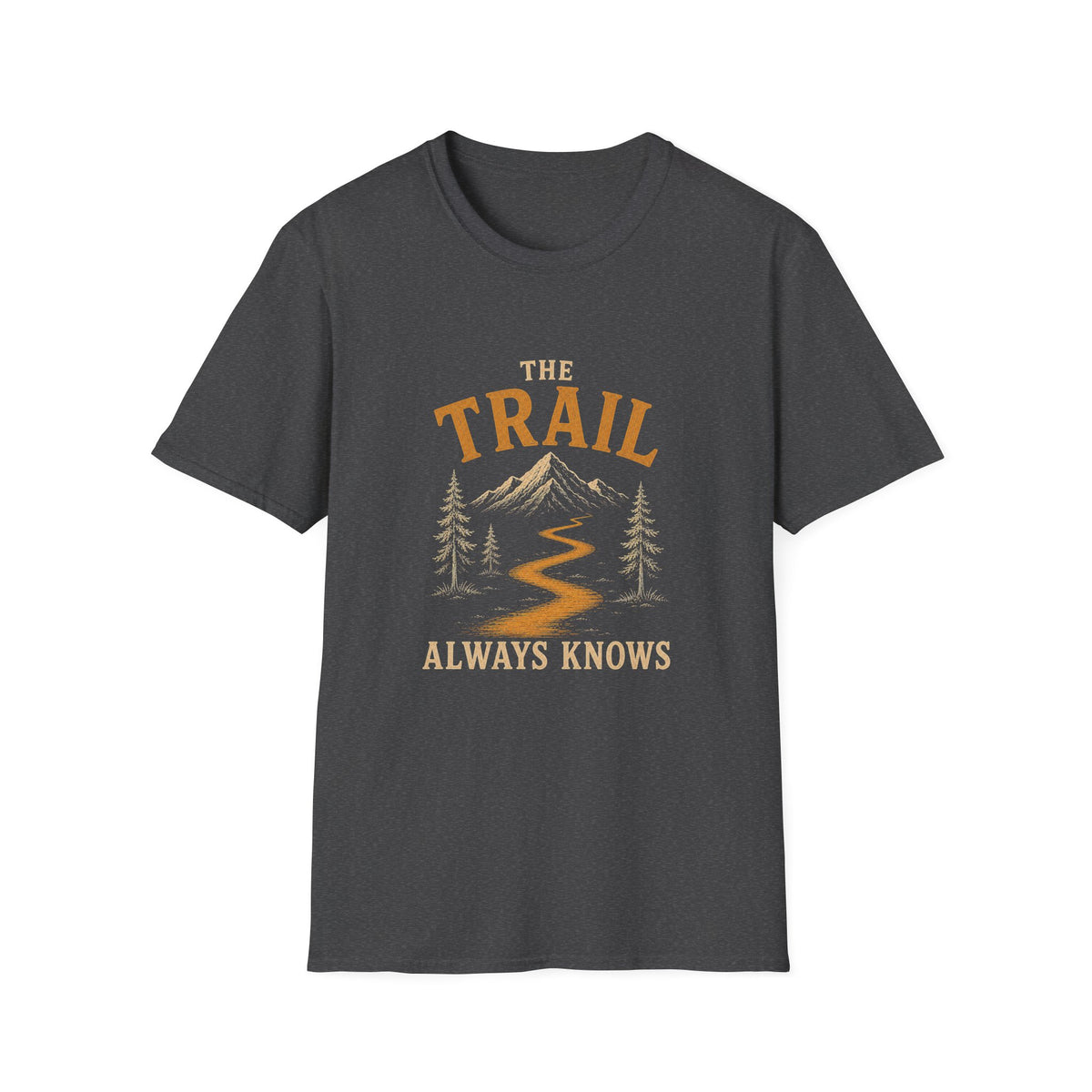 The Trail Always Knows. T‑Shirt