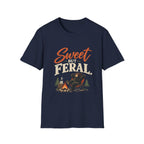 Sweet But Feral. T-shirt