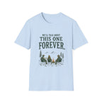 We'll Talk About This One Forever. T‑Shirt