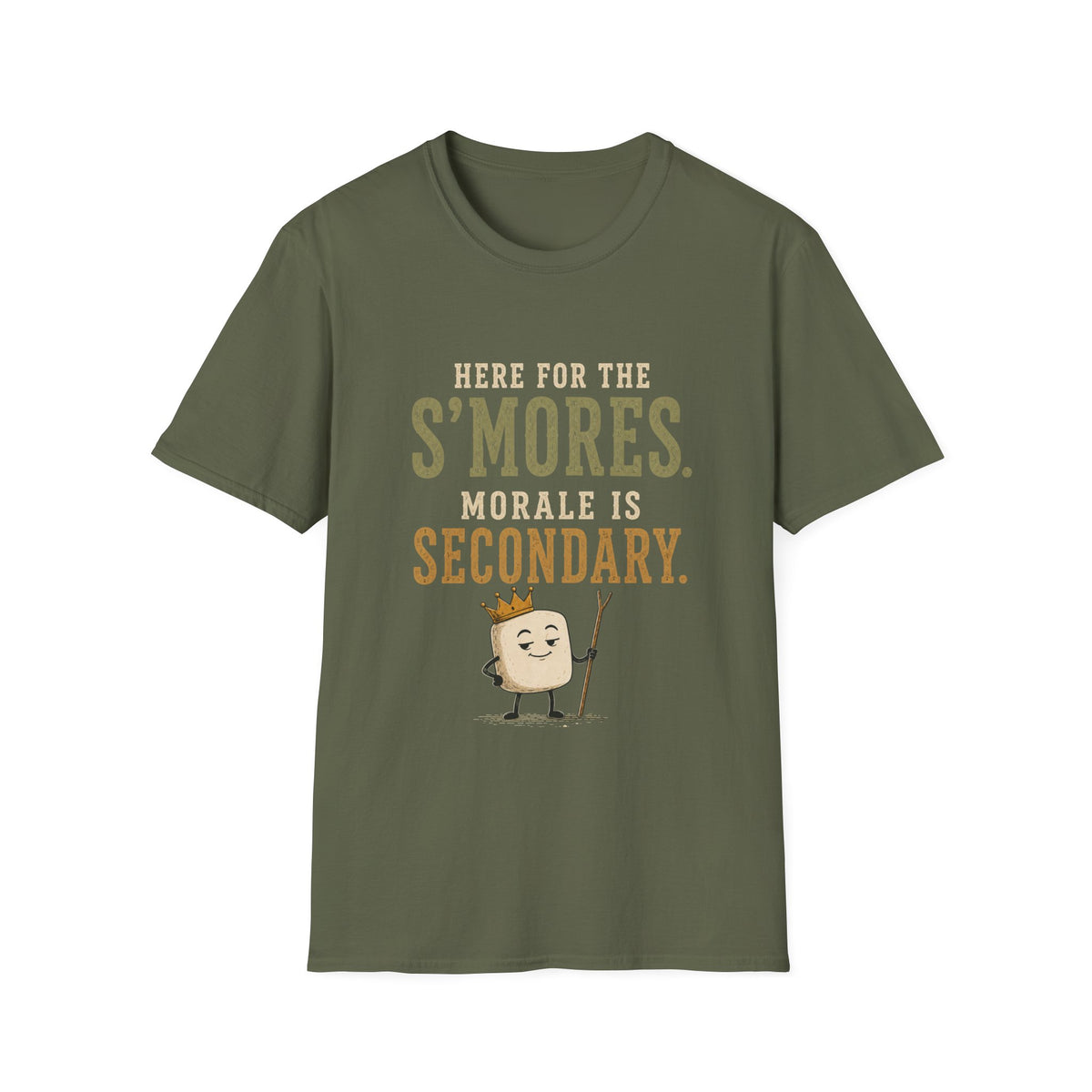 Here for the S'mores. Morale is Secondary. T‑Shirt
