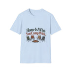 Home Is Who You Camp With. T-Shirt