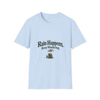 Rain Happens. Keep Wandering. T‑Shirt