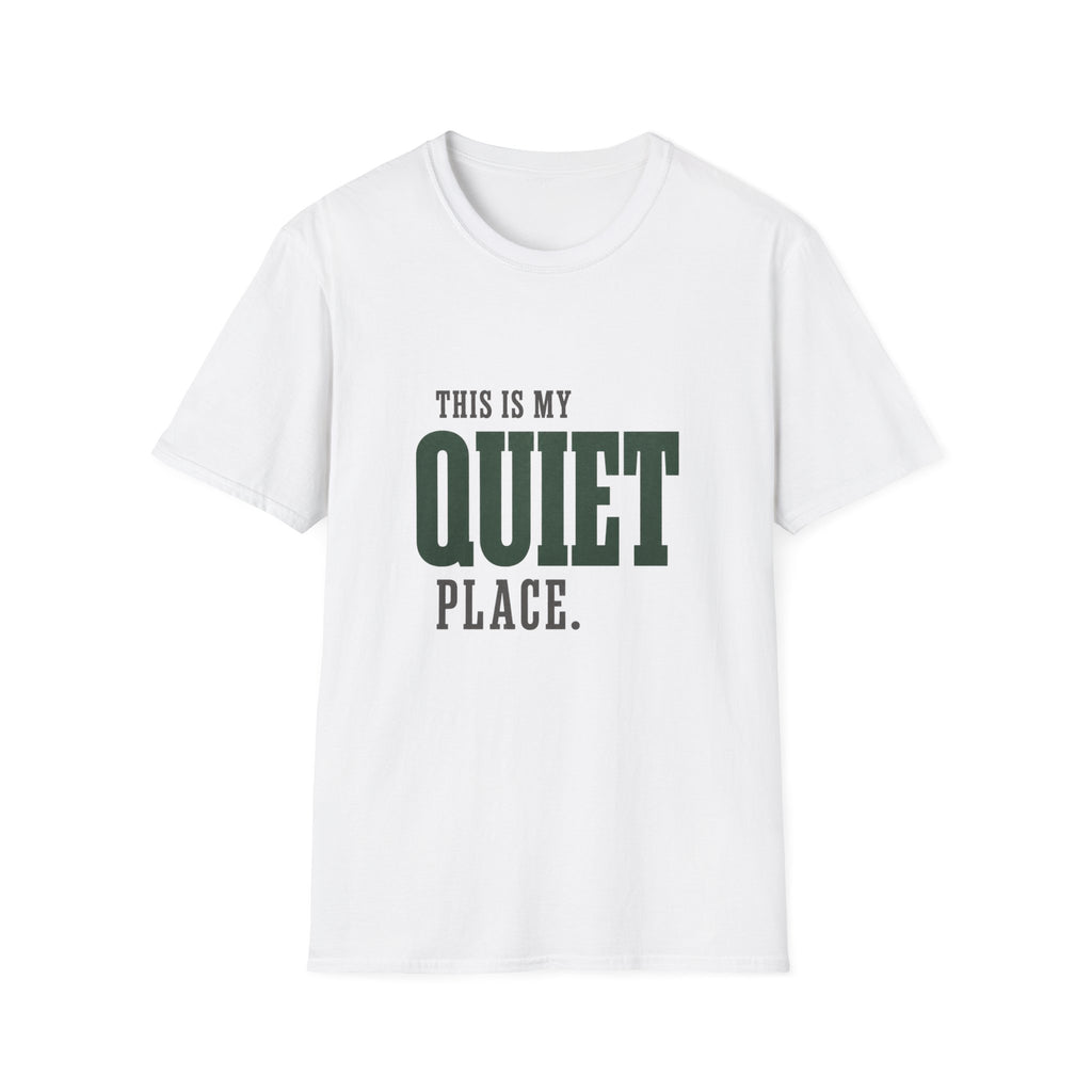 This Is My Quiet Place. T-Shirt