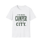 I'm More Camper Than City. T‑Shirt