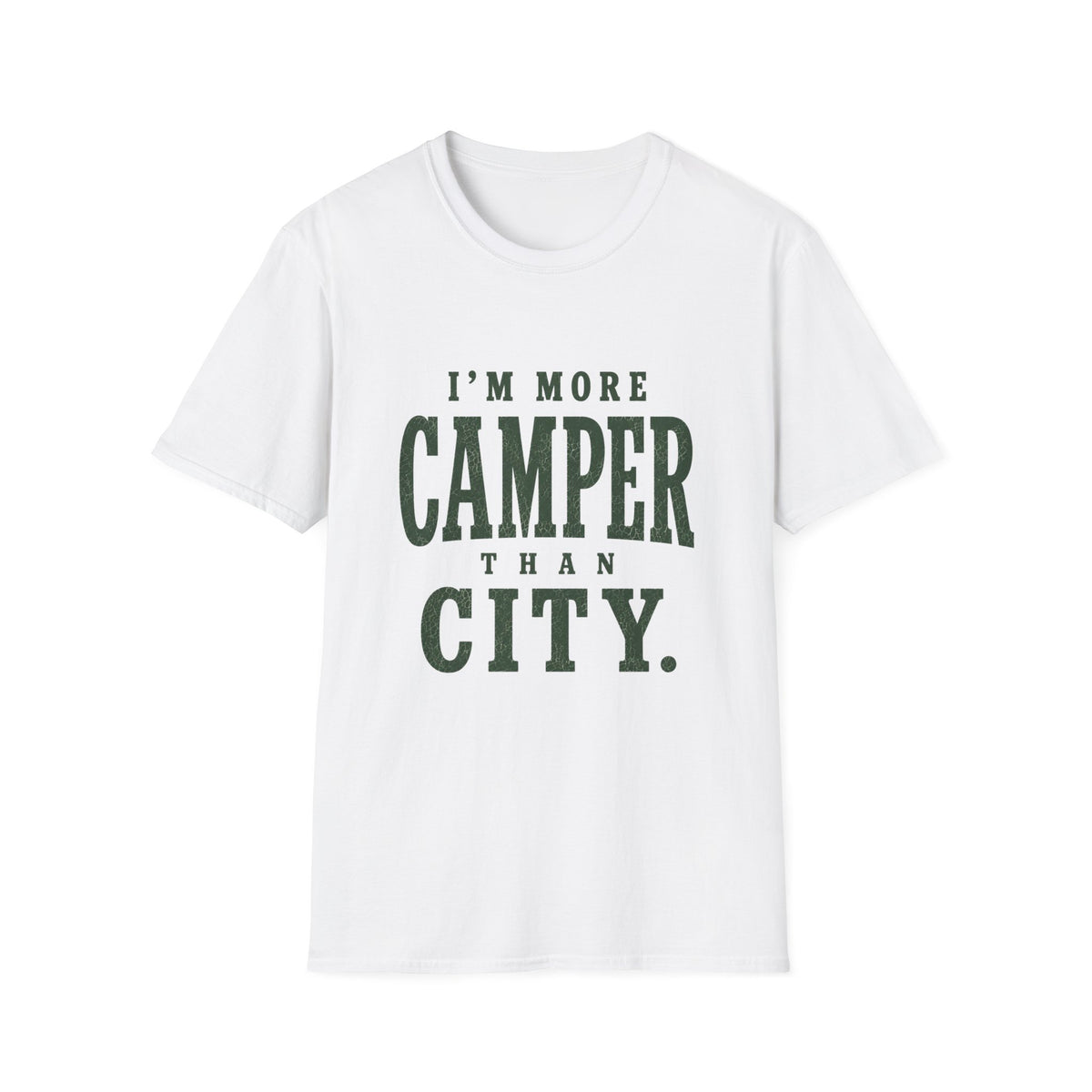 I'm More Camper Than City. T‑Shirt