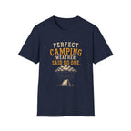 Perfect Camping Weather. Said No One. T‑Shirt