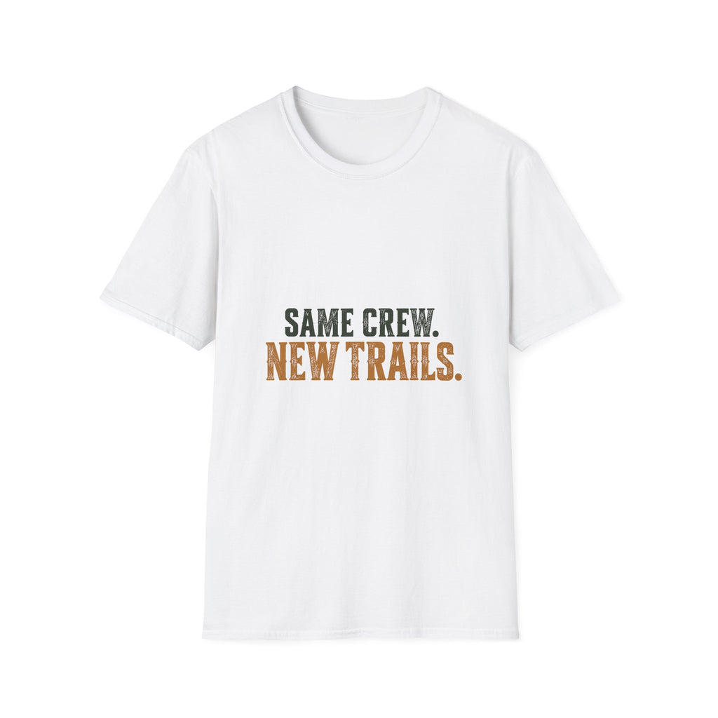 Same Crew. New Trails. T-Shirt