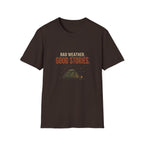 Bad Weather. Good Stories. T‑Shirt
