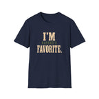 I'm Nature's Favorite. T‑Shirt