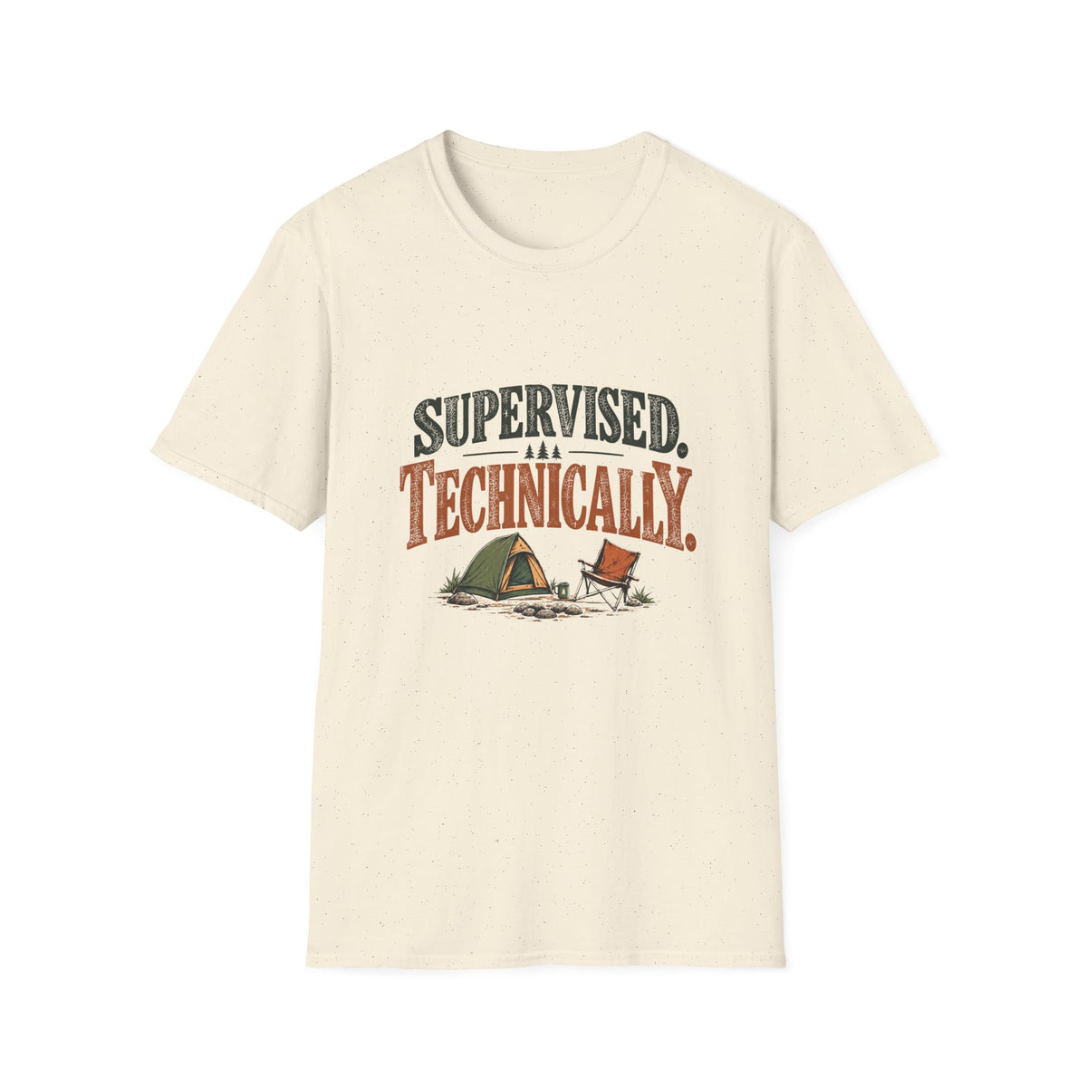 Supervised. Technically. T-shirt