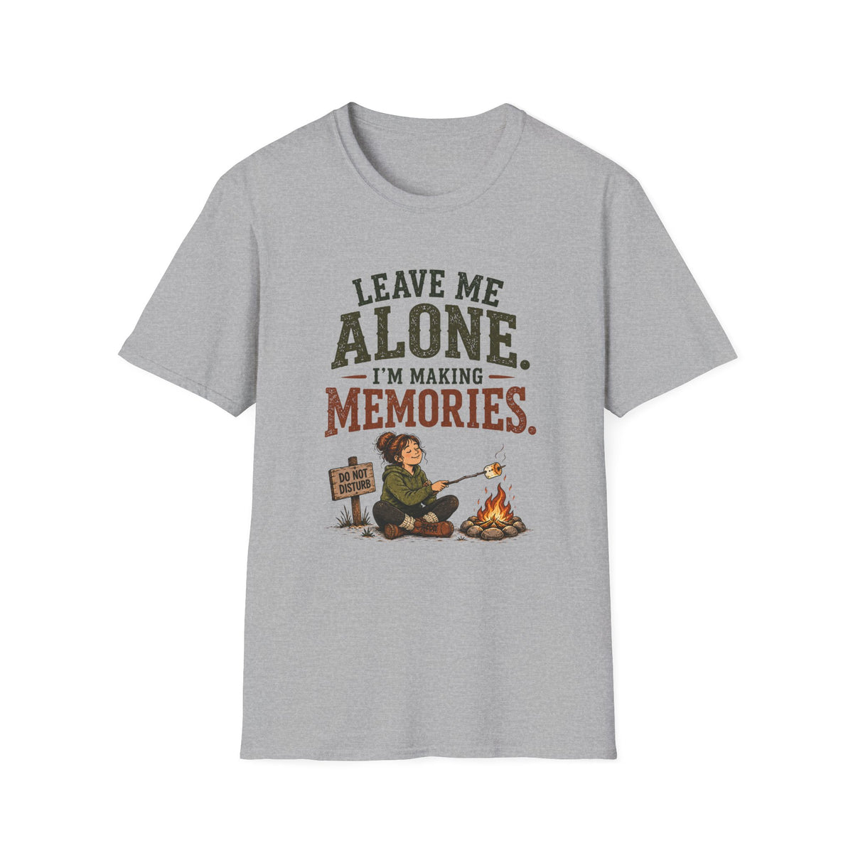 Leave Me Alone. I'm Making Memories. T‑Shirt