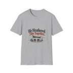 We Weathered This Together. T-Shirt