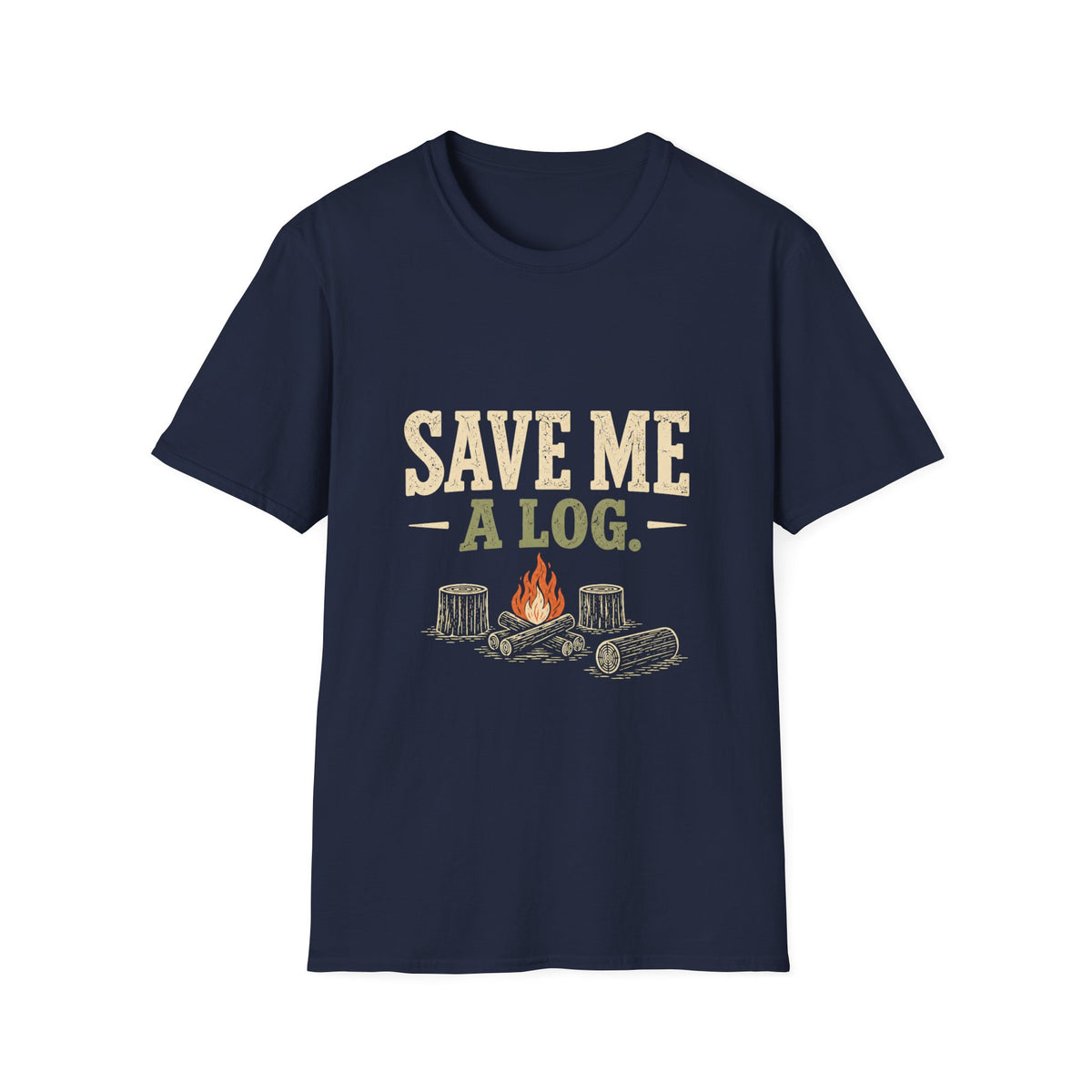 Save Me A Log. T-shirt