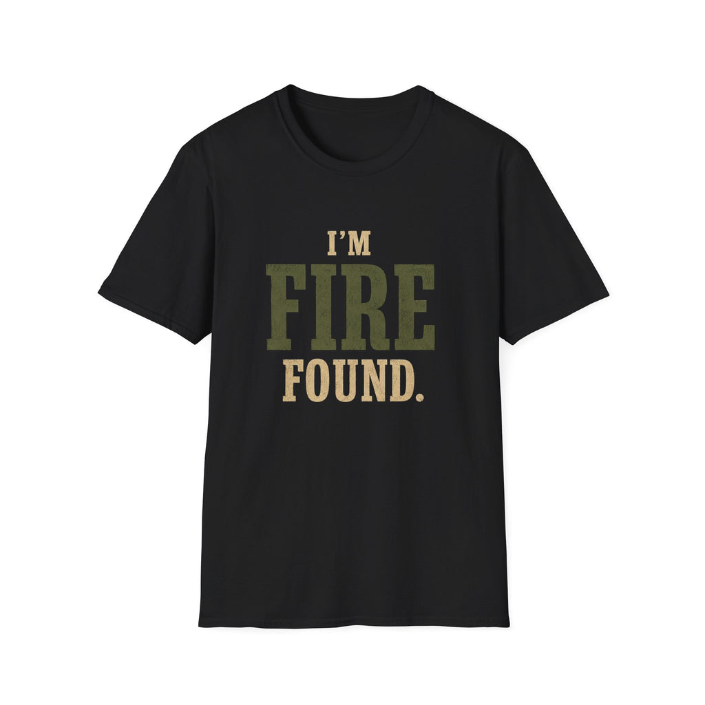 I'm Fire Found. T‑Shirt
