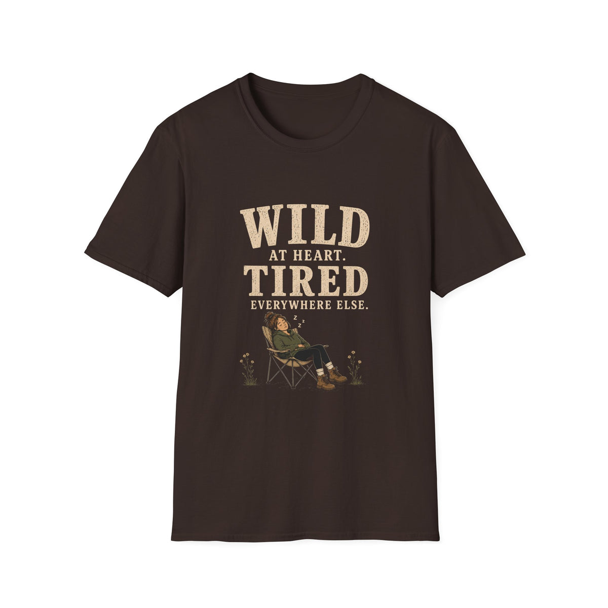 Wild at Heart. Tired Everywhere Else. T‑Shirt