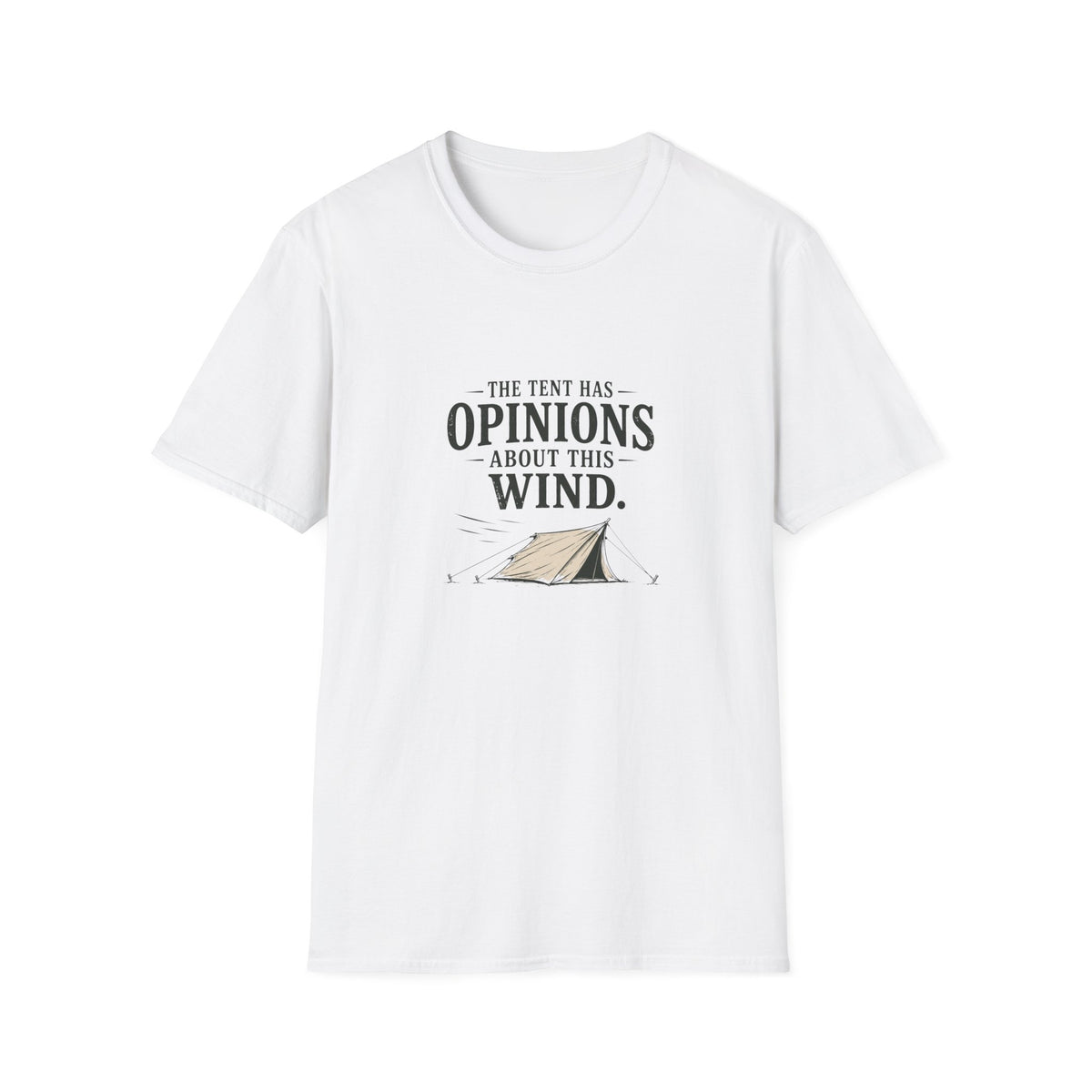 The Tent Has Opinions About This Wind. T‑Shirt