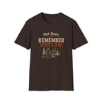 Out Here, I Remember Who I Am. T‑Shirt
