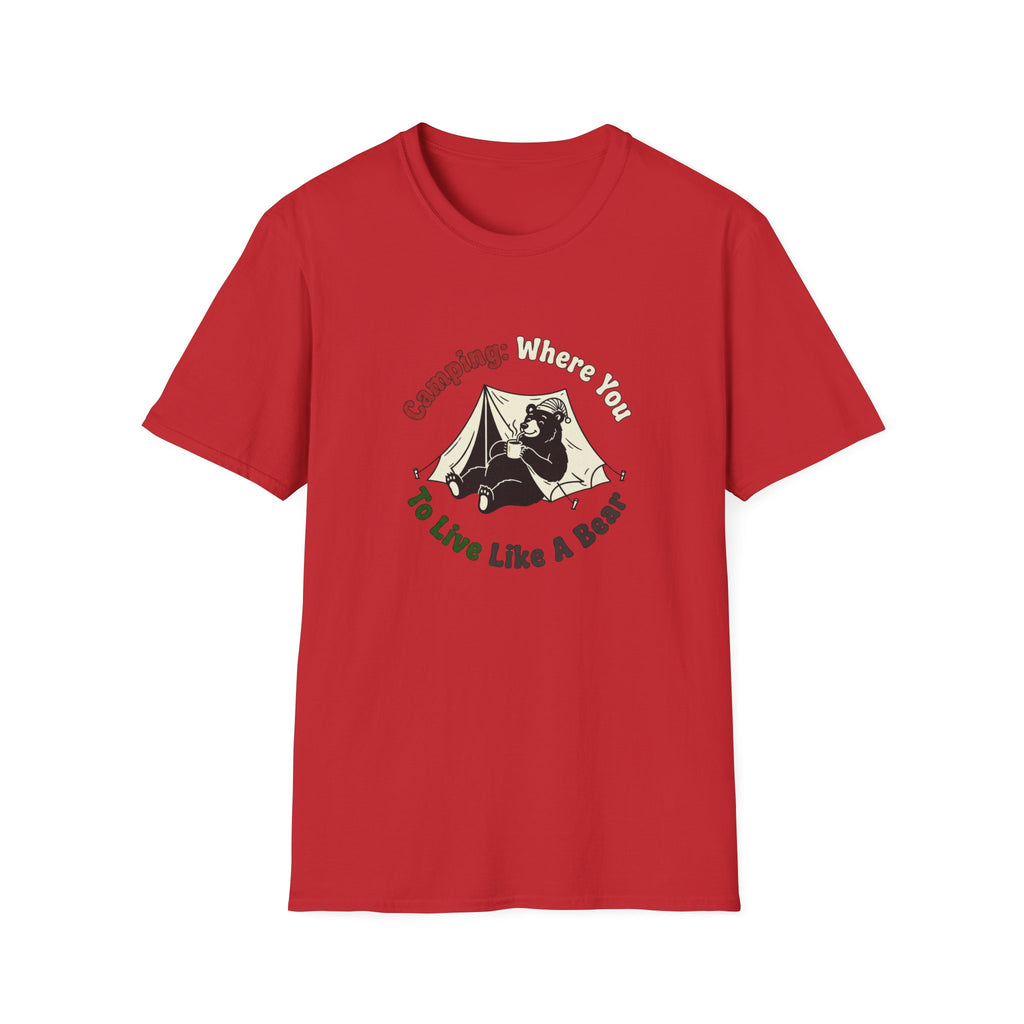 Camping Where You Live Like A Bear T-Shirt