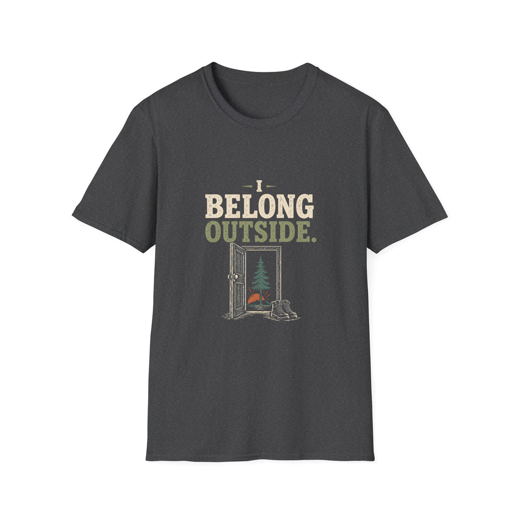 I Belong Outside. T-Shirt