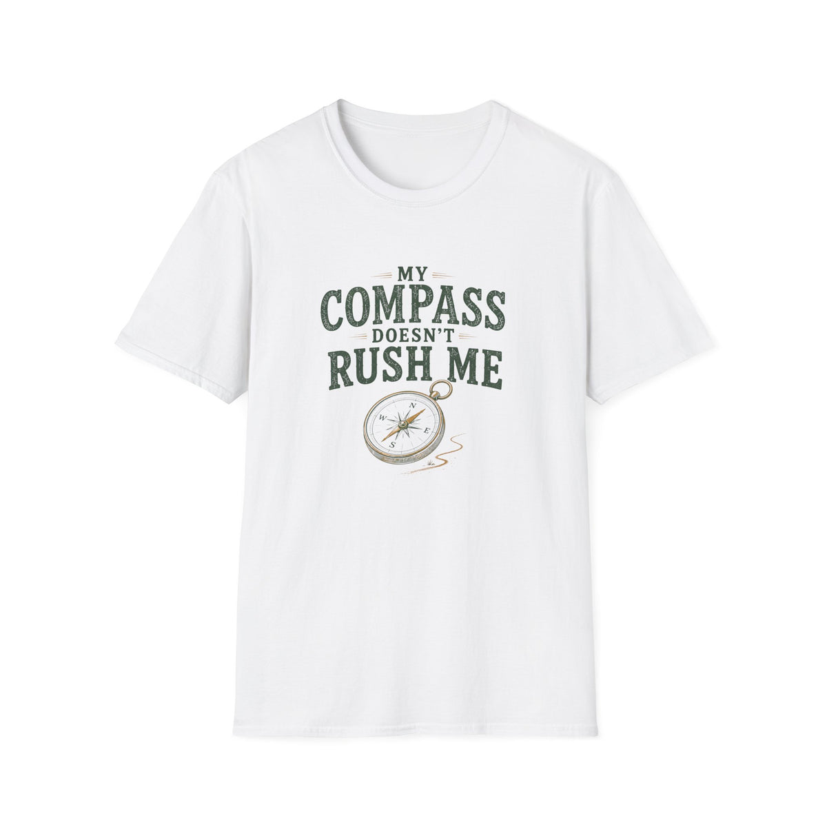 My Compass Doesn't Rush Me. T‑Shirt