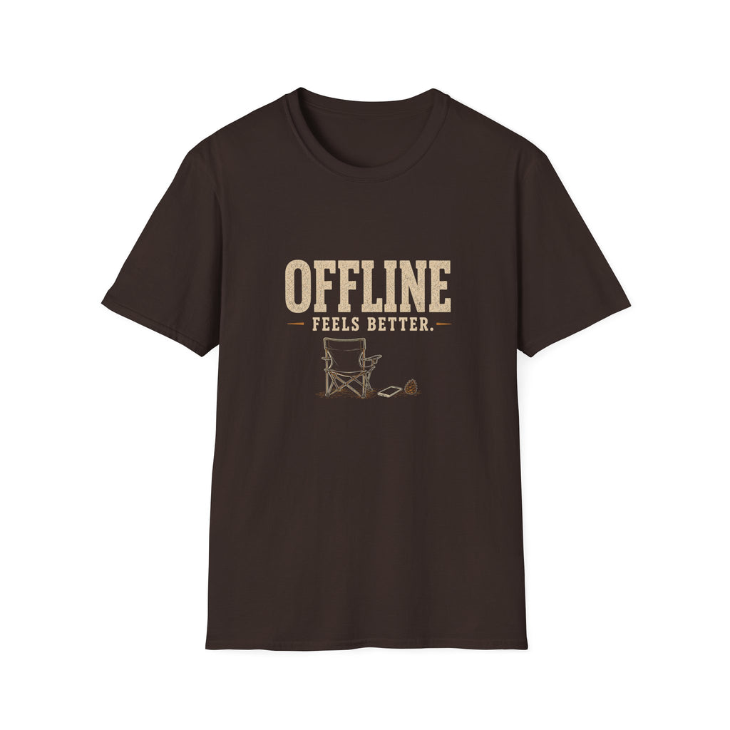 Offline Feels Better. T-Shirt