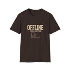 Offline Feels Better. T-Shirt