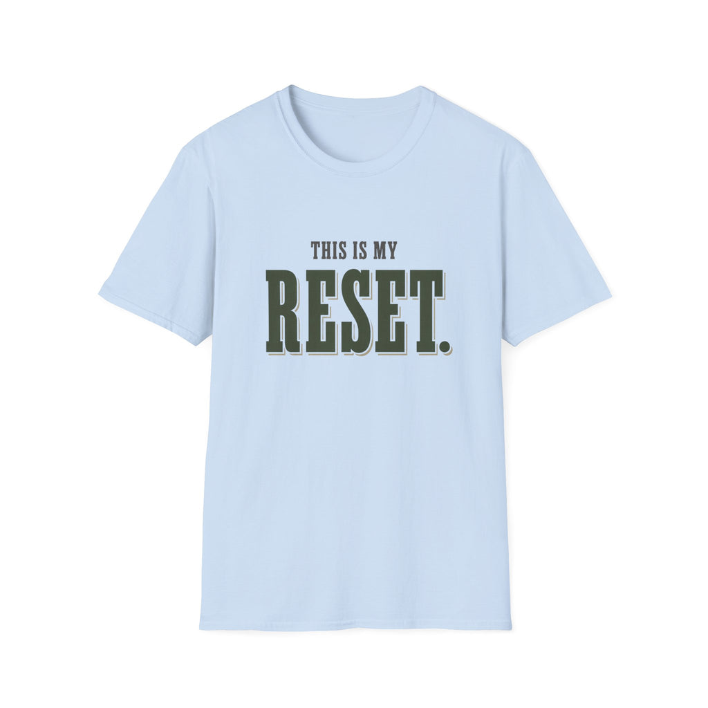 This Is My Reset. T-Shirt