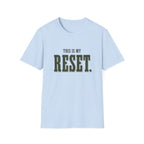 This Is My Reset. T-Shirt