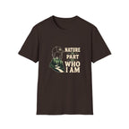 Nature Is Part Of Who I Am T-Shirt