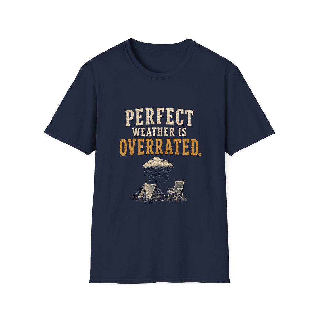 Perfect Weather Is Overrated. T‑Shirt