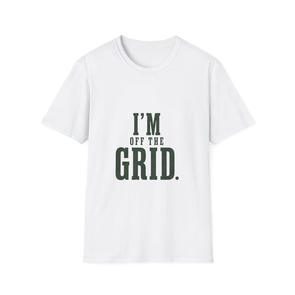I'm Off The Grid. T‑Shirt