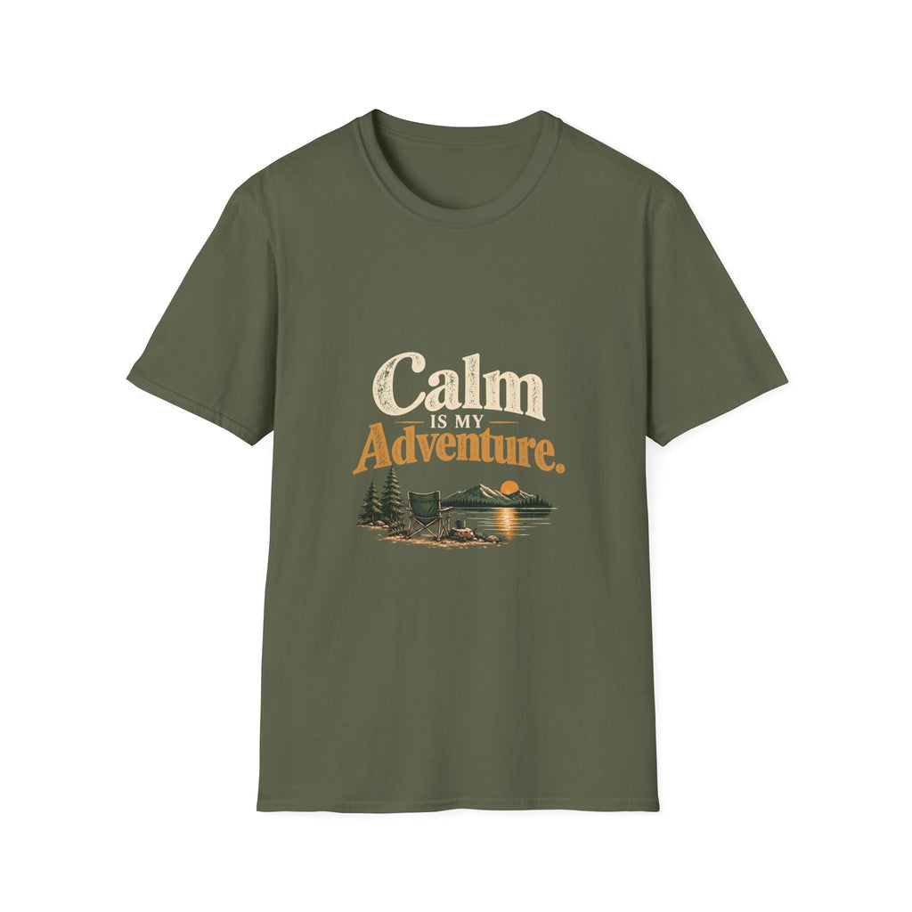 Calm Is My Adventure. T-Shirt