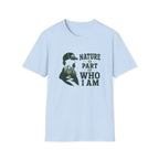 Nature Is Part Of Who I Am T-Shirt